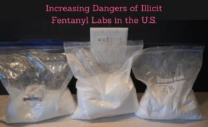 Dangers of Illicit Fentanyl Labs