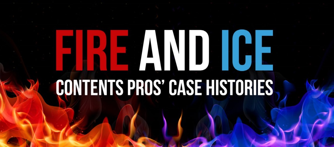 Fire and Ice Contents Pro’s Case Histories