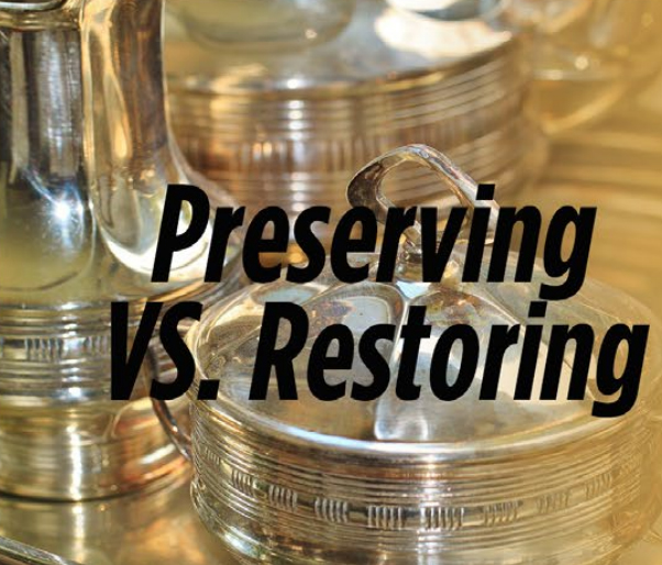 Preserving Vs. Restoring